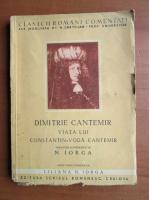 Dimitrie Cantemir - Viata lui Constantin-Voda Cantemir (1942)