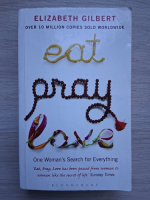 Elizabeth Gulbert - Eat, pray, love
