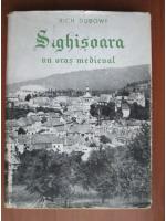 Anticariat: Erich Dubowy - Sighisoara, un oras medieval