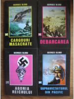 Georges Blond - Debarcarea / Cargouri masacrate / Supravietuitorul din Pacific / Agonia reichului (4 volume)