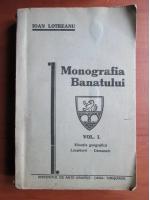 Ioan Lotreanu - Monografia Banatului, volumul 1 (1935)