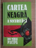 Anticariat: Ion Mihai Pacepa - Cartea neagra a securitatii (volumul 2)