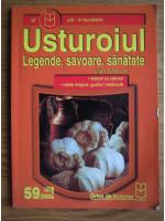 Iulian Ghervas - Usturoiul. Legende, savoare, sanatate