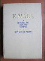 Anticariat: Karl Marx - Insemnari despre romani
