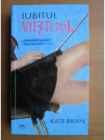 Anticariat: Kate Brian - Iubitul virtual