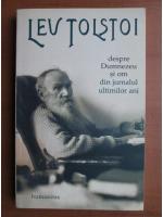 Anticariat: Lev Tolstoi - Despre Dumnezeu si om din jurnalul ultimilor ani