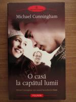Michael Cunningham - O casa la capatul lumii