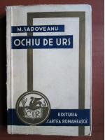 Anticariat: Mihail Sadoveanu - Ochiu de urs (1940)