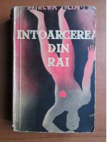 Mircea Eliade - Intoarcerea din Rai (1933)