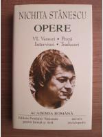 Nichita Stanescu - Opere, volumul 6 (Academia Romana)