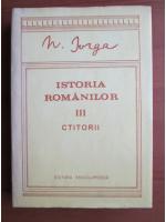 Nicolae Iorga - Istoria Romanilor, volumul 3, Ctitorii