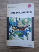 Radu Tudoran - Toate panzele sus! (editia a V-a, 1967)