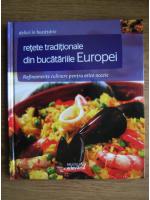 Retete traditionale din bucatariile Europei (Delicii in bucatarie)