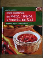 Retete traditionale din Mexic, Caraibe si America de Sud (Delicii in bucatarie)