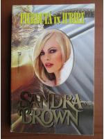 Anticariat: Sandra Brown - Pierduta in iubire