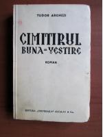 Anticariat: Tudor Arghezi - Cimitirul Buna-Vestire (editie veche)