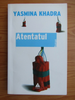 Anticariat: Yasmina Khadra - Atentatul