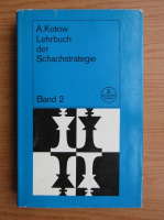 A. Kotow - Lehrbuch der Schachstrategie