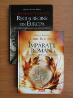 Brenda Ralph Lewis, Michael Kerrigan - O istorie intunecata. Regi si regine din Europa. Imparatii Romani (2 volume)