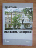 Buletinul Muzeului Militar National, nr. 1, 2003