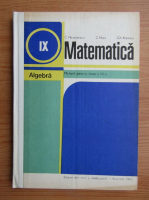 C. Nastasescu - Matematica. Algebra. Manual pentru clasa a IX-a (1983)