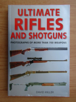 David Miller - Ultimate rifles and shotguns