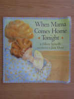 Eileen Spinelli - When mama comes home tonight
