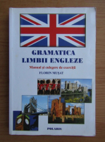 Florin Musat - Gramatica limbii engleze. Manual si culegere de exercitii (2010)