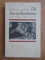 George L. Mosse - The fascist revolution