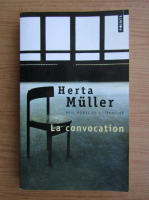 Herta Muller - La convocation