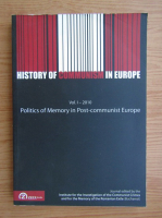 History of communism in Europe, volumul 1. Politics of memory in post-communist Europe
