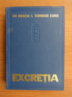 I. Teodorescu Exarcu - Fiziologia si fiziopatologia excretiei