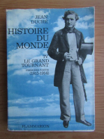 Jean Duche - Histoire du monde (volumul 4, 1914)