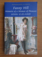 John Cleland - Fanny Hill. Memoirs of a woman of pleasure