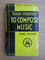 King Palmer - Teach yourself to compose music