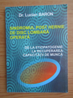 Lucian Baron - Sindromul post hernie de disc lombara operata 