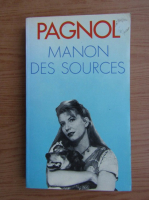 Marcel Pagnol - Manon des sources