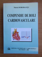 Anticariat: Maria Dorobantu - Compendiu de boli cardiovasculare