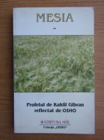 Radu Carneci - Mesia. Profetul de Kahlil Gibran reflectat de Osho (volumul 2)