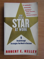Robert E. Kelley - How to be a star at work