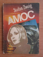 Anticariat: Stefan Zweig - Amoc