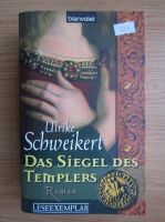 Ulrike Schweikert - Das Siegel des Templers