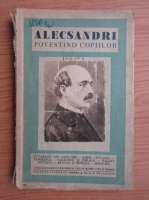 Vasile Alecsandri - Povestind copiilor (1930)