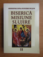 Arhiepiscopia Dunarii de Jos. Biserica. Misiune. Slujire, nr. 11