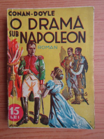 Arthur Conan Doyle - O drama sub Napoleon (editie interbelica, 1938)