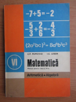 C. P. Popovici  - Matematica, aritmetica, algebra. Manual pentru clasa a VI-a (1979)