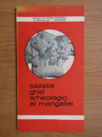 Callatis. Ghid arheologic al Mangaliei