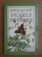 Catharine Parr Traill - Pearls pebbles