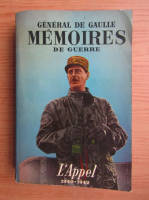 Charles de Gaulle - L'Appel (volumul 1)