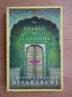 Chitra Banerjee - The palace of illusions